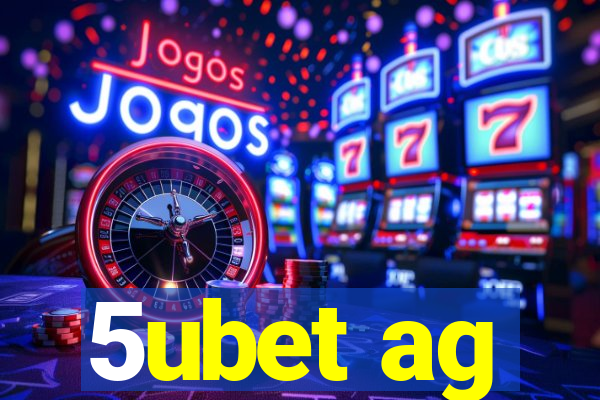 5ubet ag