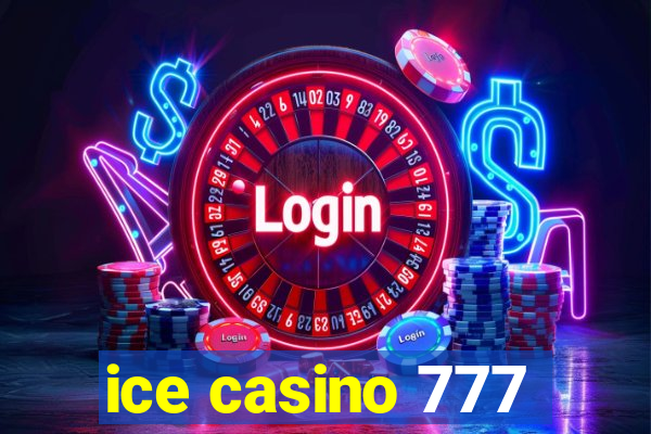 ice casino 777