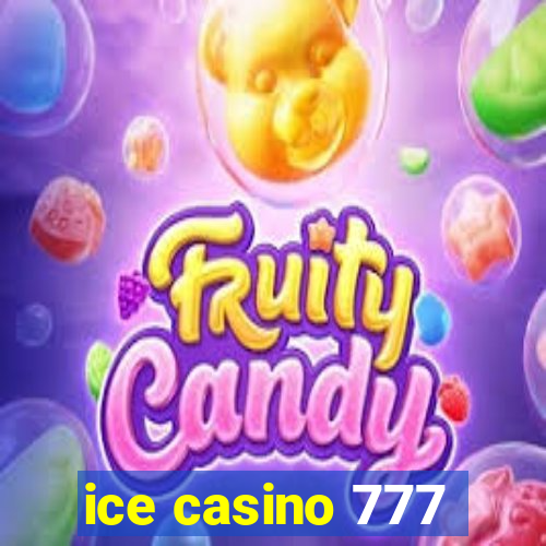 ice casino 777