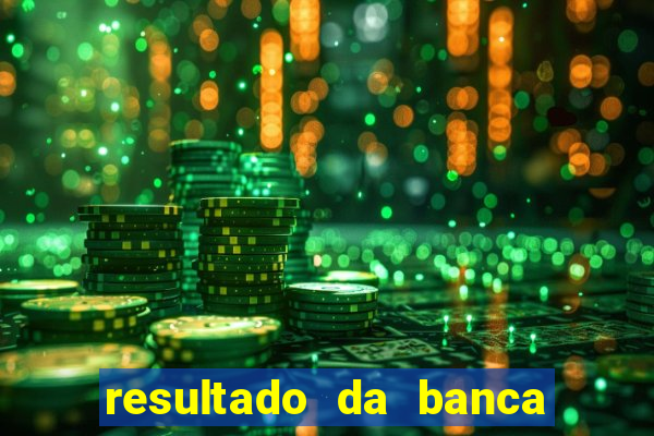 resultado da banca caminho da sorte