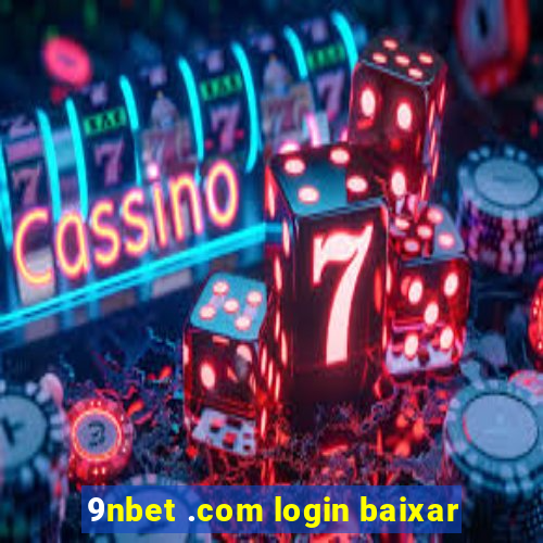 9nbet .com login baixar