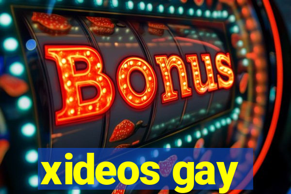 xideos gay