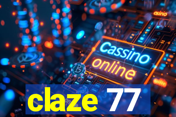 claze 77