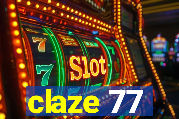 claze 77