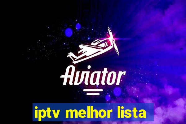 iptv melhor lista