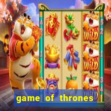 game of thrones legendado online