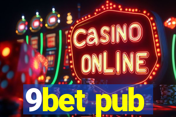 9bet pub