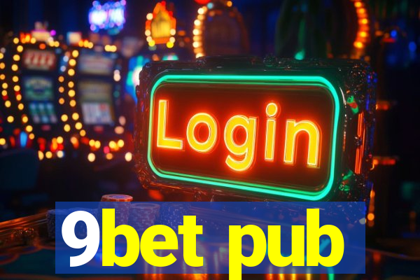 9bet pub