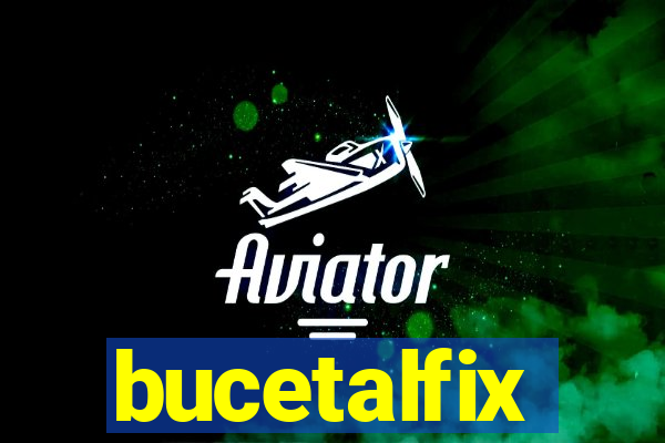 bucetalfix