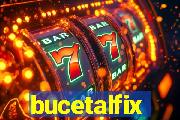 bucetalfix