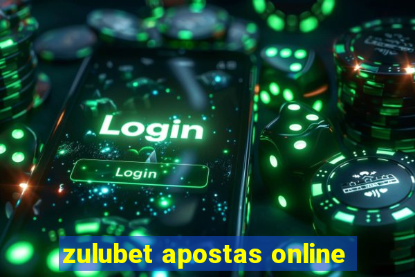 zulubet apostas online