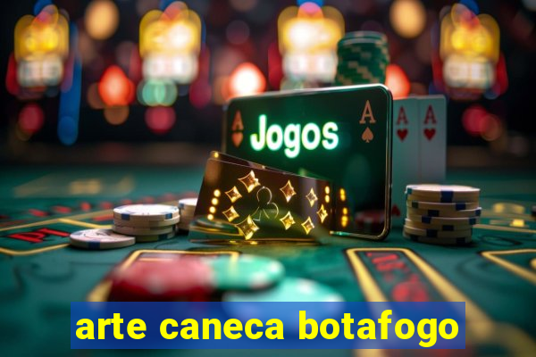 arte caneca botafogo