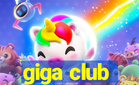 giga club