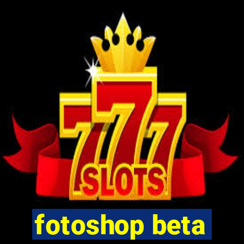 fotoshop beta