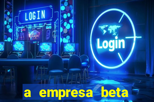 a empresa beta finalizou dezembro com 20 unidades