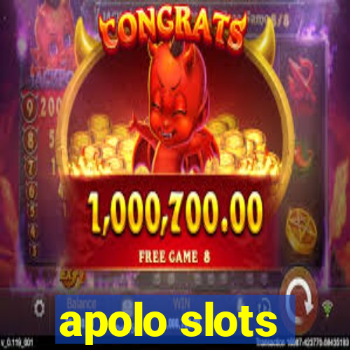 apolo slots