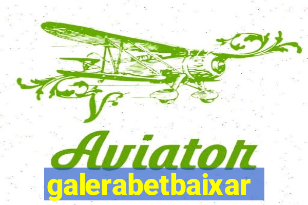 galerabetbaixar