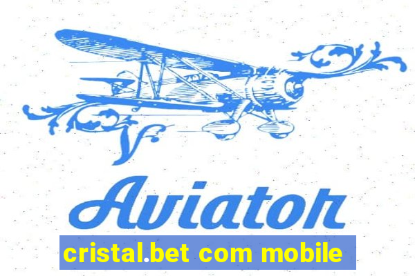 cristal.bet com mobile