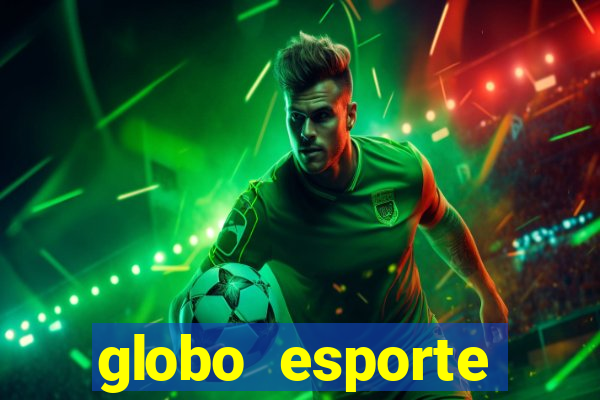 globo esporte absolutamente tudo sobre esporte enoticias pop