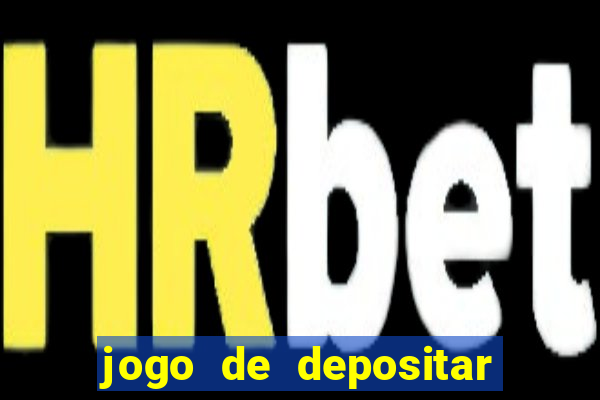 jogo de depositar 5 reais