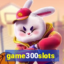 game300slots