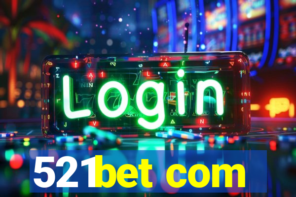 521bet com