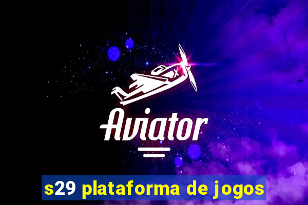 s29 plataforma de jogos