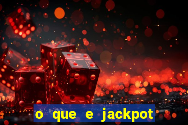 o que e jackpot no jogo do tigre