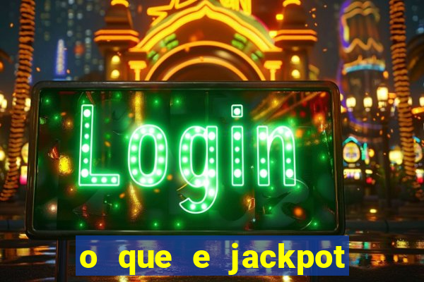 o que e jackpot no jogo do tigre