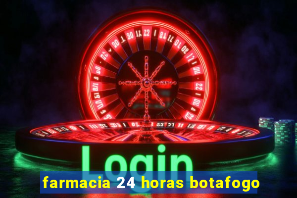 farmacia 24 horas botafogo