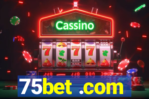 75bet .com