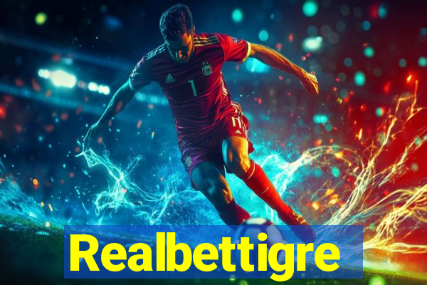 Realbettigre