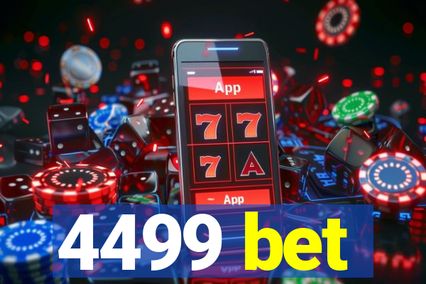 4499 bet