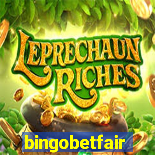 bingobetfair