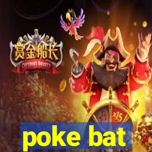 poke bat