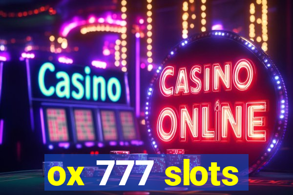 ox 777 slots