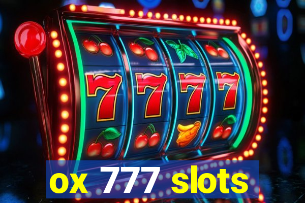 ox 777 slots