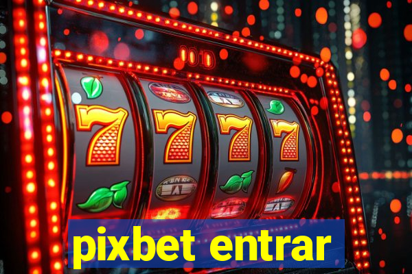 pixbet entrar