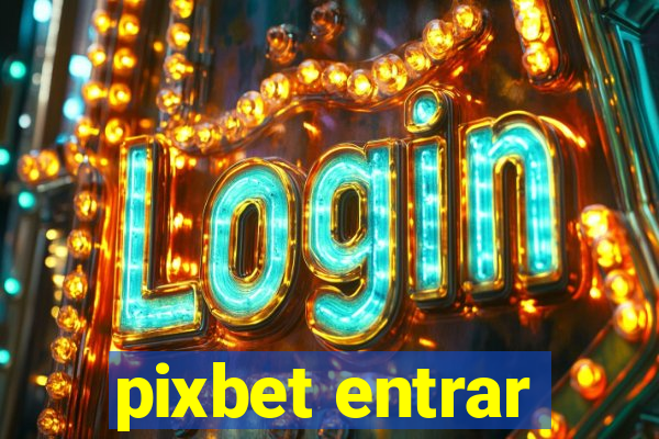 pixbet entrar