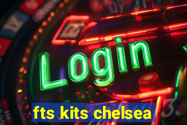 fts kits chelsea