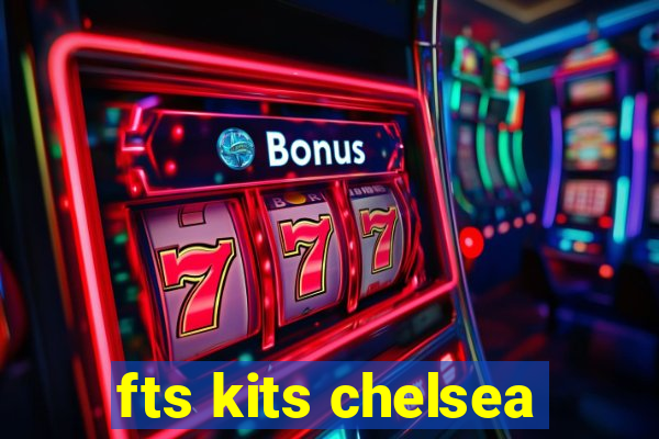 fts kits chelsea