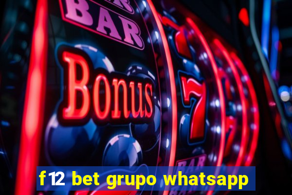 f12 bet grupo whatsapp