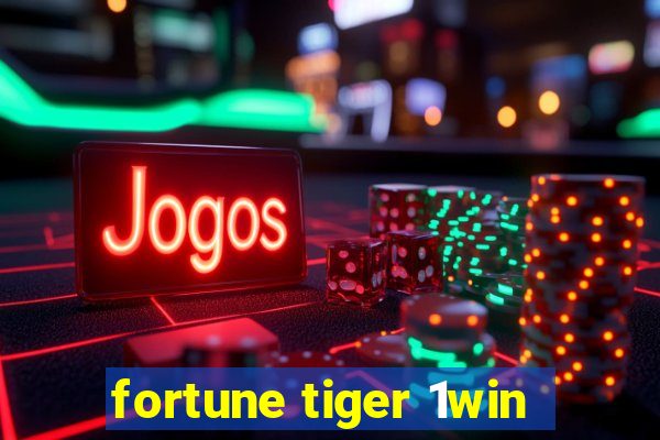 fortune tiger 1win