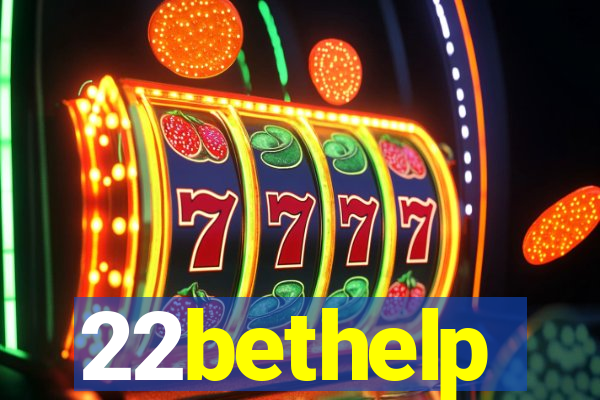 22bethelp