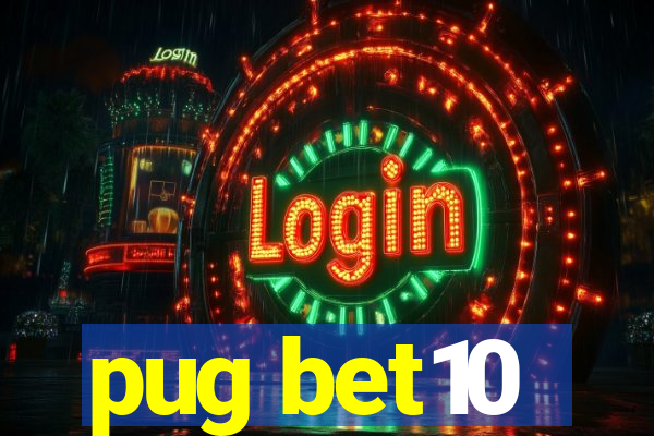 pug bet10