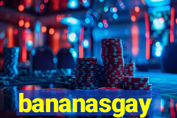 bananasgay