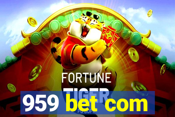 959 bet com