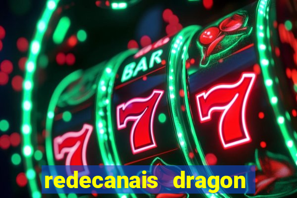 redecanais dragon ball super