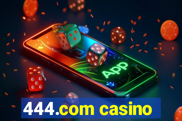 444.com casino