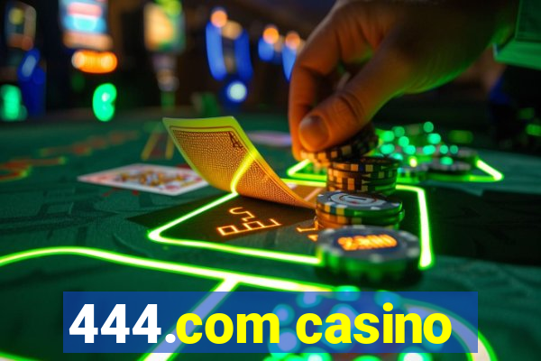 444.com casino